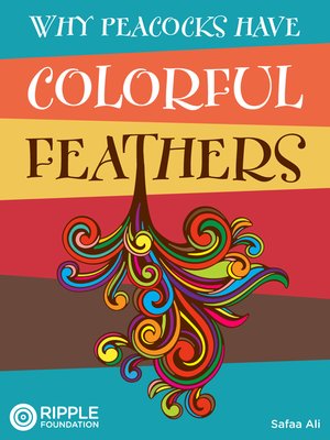 cover image of Why Peacocks Have Colorful Feathers